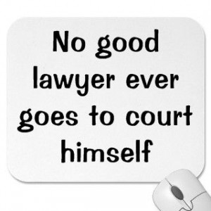 Italian Proverb Mousepad No.118 No good lawyer ever goes to court