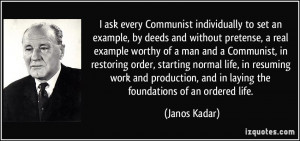 More Janos Kadar Quotes