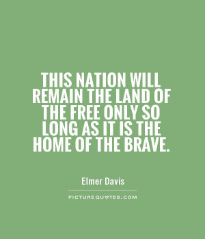 Brave Quotes Free Quotes Elmer Davis Quotes