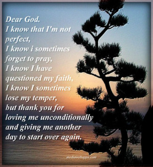 Dear God, thank you for loving me unconditionally and giving me ...