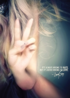 Lady gaga, quotes, sayings, hate, love