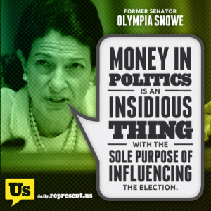 Money in politics is an insidious thing with the sole purpose of ...
