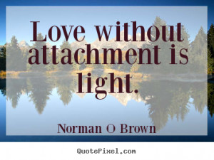 quote about inspirational by norman o brown customize your own quote ...