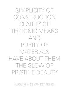 QUOTES | 'Simplicity of construction, clarity of tectonic means and ...