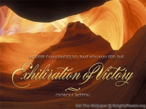 ... exhilaration of victory.” -George Patton inspirational quote desktop