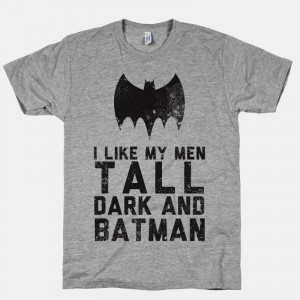 28 00 $ 28 00 i like my men tall dark and batman men s unisex women ...