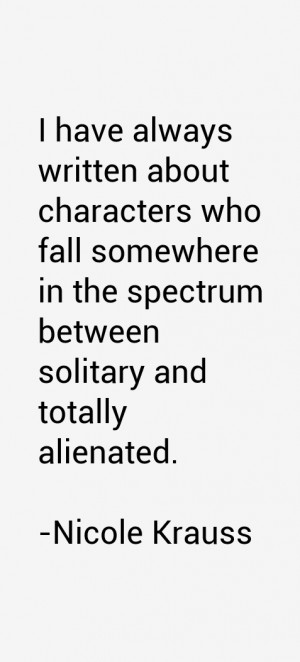 have always written about characters who fall somewhere in the ...