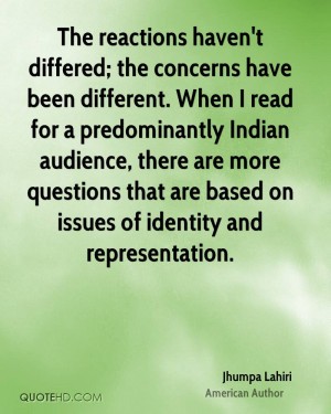 The reactions haven't differed; the concerns have been different. When ...