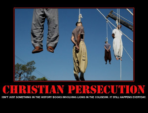 ... Christians are being killed, slaughtered, beheaded and even crucified
