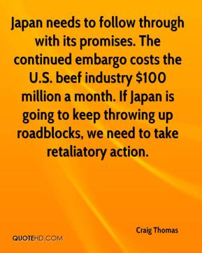 Japan needs to follow through with its promises. The continued embargo ...