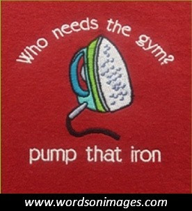 Pumping iron quotes
