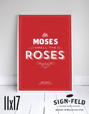 Oh Moses Smell the Roses - Seinfeld Quote - Typography - Red - 11x17 ...