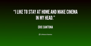 quote Eric Cantona i like to stay at home and 154290 png