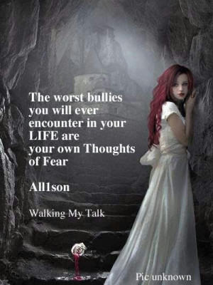 Don't let fear control your life.
