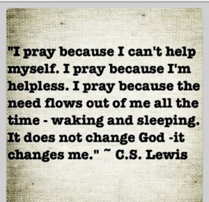 cs lewis picture quotes | Prayer- C.S. Lewis | Quotable Quotes
