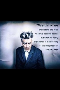david lynch more life quotes food for thought growing up quotes ...