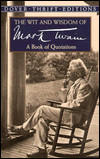 Wittiest Mark Twain Quotes : The Wit and Wisdom of Mark Twain : A Book ...