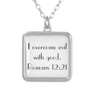 overcome evil with good bible verse necklace