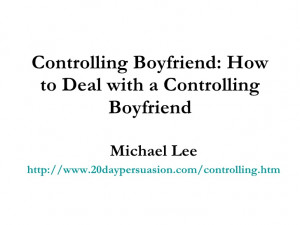 Controlling Boyfriend Quotes
