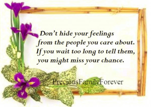 don t hide your feelings from the people you care about if you wait ...