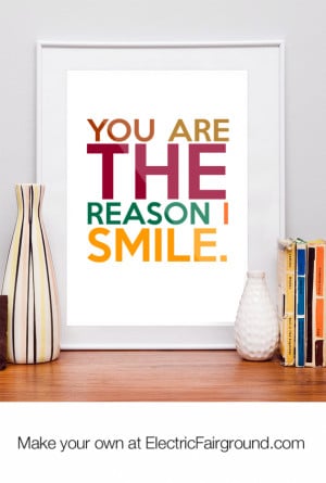 You are the reason I smile. Framed Quote