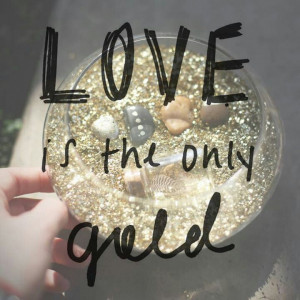 Love is the only gold; a canvas with my absolute favorite quotes from ...