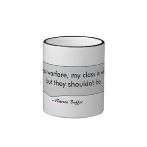 Warren Buffett Quote Class Warfare My Class Wins Coffee Mugs