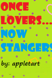 Once Lovers now Strangers..☮☮ (PCBB Sequel)