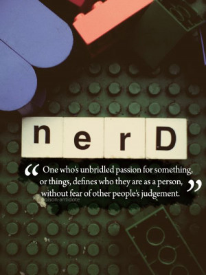 Perfect explanation.Geeky, Life, Definition, Quotes, Nerdy, Band Nerd ...