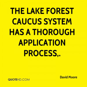 The Lake Forest Caucus system has a thorough application process.