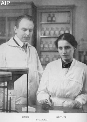Otto Hahn and Lise Meitner