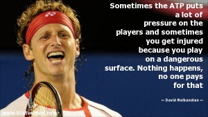 ... , no one pays for that - David Nalbandian Quotes - StatusMind.com