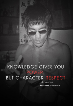 Bruce lee, quotes, sayings, knowledge, power, character, respect