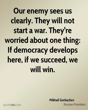 Mikhail Gorbachev Quotes