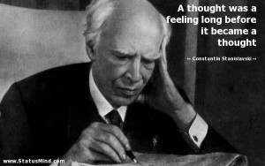 ... it became a thought - Constantin Stanislavski Quotes - StatusMind.com