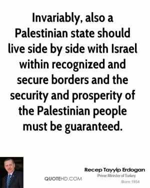 Invariably, also a Palestinian state should live side by side with ...