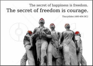 The Secret of Freedom is Courage – Advertising Quote