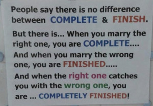 And when the right one catches you with the wrong one , you are ...
