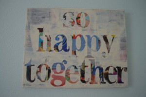 so happy together Canvas Quotes. by RoosterGoods on Etsy, $35.00