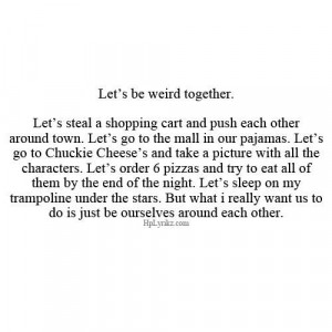 Let's be weird together