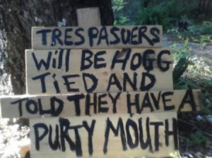 ... gotta love the south. This is a really funny redneck trespassers sign