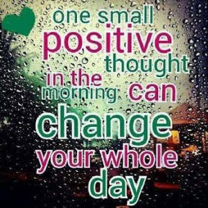 Positive thoughts can change the world...