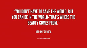 quote Daphne Zuniga you dont have to save the world 100369 png