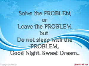 Do not sleep with the PROBLEM...
