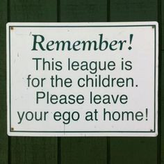 So true! Should be on the back of every little league players jersey ...