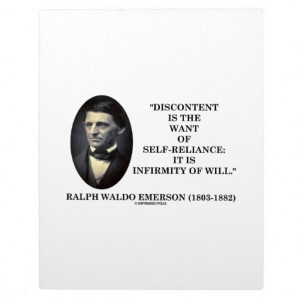 Discontent Is The Want Of Self-Reliance Emerson Plaque