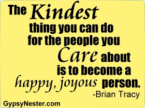 The kindest thing you can do for the people you care about is to ...
