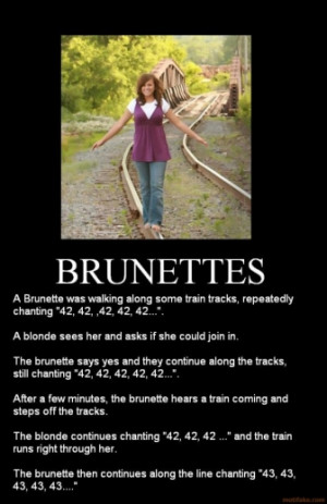 brunettes-brunette-train-joke-demotivational-poster-1271812028.jpg