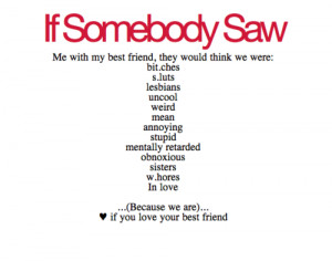 if you love your best friend i know i do!