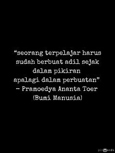 ... sejak dalam pikiran apalagi dalam perbuatan” - Pramoedya Ananta Toer
